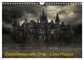 Geheimnisvolle Orte – Lost Places (Wandkalender 2024 DIN A4 quer), CALVENDO Monatskalender von Swierczyna,  Eleonore