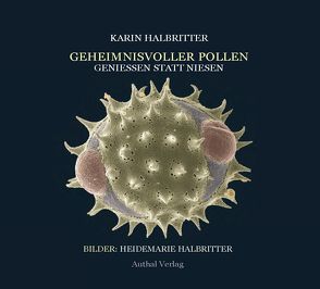 Geheimnisvolle Pollen von Dr. Halbritter,  Karin