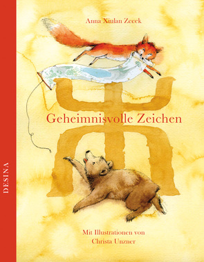 Geheimnisvolle Zeichen von Unzner,  Christa, Zeeck,  Anna Xiulan