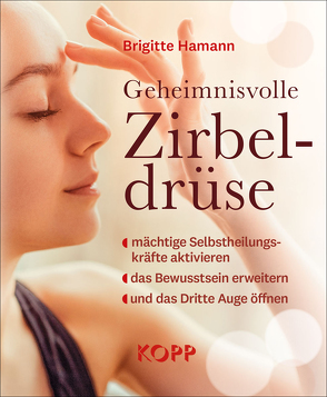 Geheimnisvolle Zirbeldrüse von Hamann,  Brigitte