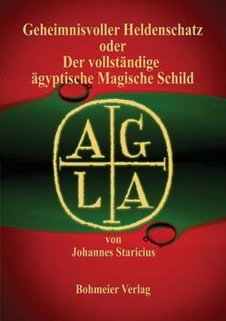 Geheimnisvoller Heldenschatz oder Der vollständige ägyptische Magische Schild von Staricius,  Johannes