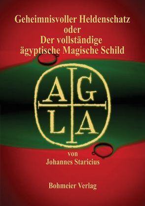 Geheimnisvoller Heldenschatz oder Der vollständige ägyptische Magische Schild von Staricius,  Johannes