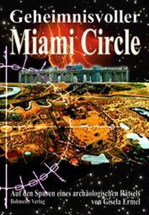 Geheimnisvoller Miami Circle von Ermel,  Gisela