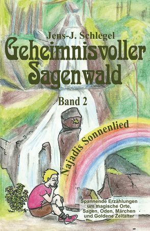 Geheimnisvoller Sagenwald von Jens-Jürgen,  Schlegel