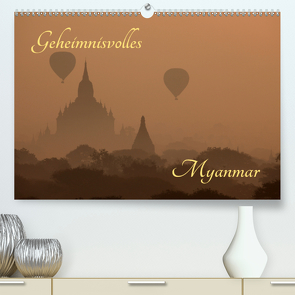 Geheimnisvolles Myanmar (Premium, hochwertiger DIN A2 Wandkalender 2020, Kunstdruck in Hochglanz) von Brack,  Roland