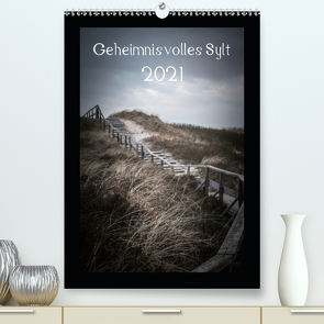 Geheimnisvolles Sylt 2021 (Premium, hochwertiger DIN A2 Wandkalender 2021, Kunstdruck in Hochglanz) von Hamp,  Volkmar