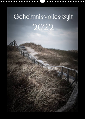 Geheimnisvolles Sylt 2022 (Wandkalender 2022 DIN A3 hoch) von Hamp,  Volkmar