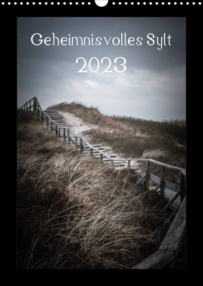 Geheimnisvolles Sylt 2023 (Wandkalender 2023 DIN A3 hoch) von Hamp,  Volkmar