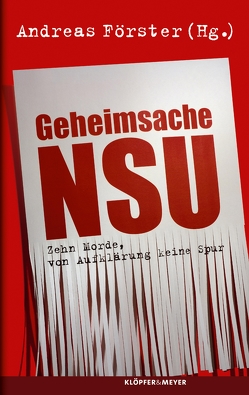 Geheimsache NSU von Brunner,  Frank, Dischereit,  Esther, Foerster,  Andreas, Funke,  Hajo, Gnjidic,  Manfred, Hunger,  Anton, Moser,  Thomas, Nübel,  Rainer, Selvakumaran,  Thumilan, Senyurt,  Ahmet