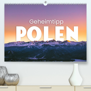 Geheimtipp Polen (Premium, hochwertiger DIN A2 Wandkalender 2023, Kunstdruck in Hochglanz) von SF