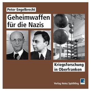 Geheimwaffen für die Nazis von Engelbrecht,  Peter