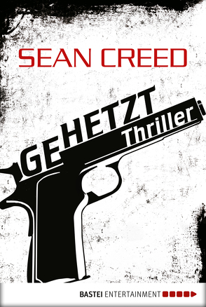 Gehetzt von Creed,  Sean, Schmidt,  Dietmar