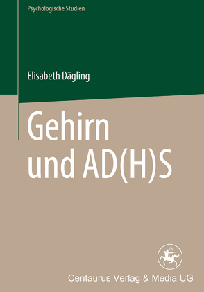 Gehirn und AD(H)S von Dägling,  Elisabeth