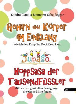 Gehirn und Körper im Einklang – Hoppsasa der Tausendfüssler von Baumann-Scheidegger,  Sandra Claudia