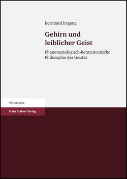 Gehirn und leiblicher Geist von Irrgang,  Bernhard