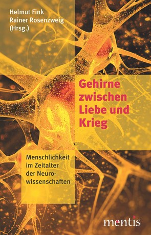 Gehirne zwischen Liebe und Krieg von Fink,  Helmut, Rosenzweig,  Rainer