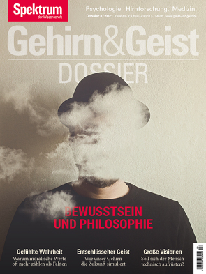 Gehirn&Geist Dossier – Bewusstsein und Philosophie