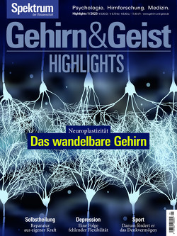 Gehirn&Geist Highlights – Das wandelbare Gehirn