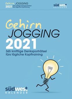 Gehirnjogging 2021 Tagesabreißkalender. 366 knifflige Denksporträtsel fürs tägliche Kopftraining