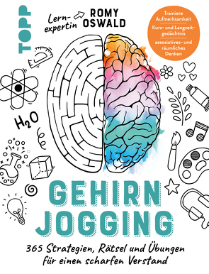 Gehirnjogging – 365 Strategien, Rätsel und Übungen für einen scharfen Verstand von Oswald,  Romy