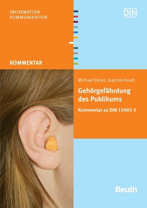 Gehörgefährdung des Publikums bei Veranstaltungen von Ebner,  Michael, Knoll,  Joachim