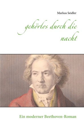 Gehörlos durch die Nacht von Seidler,  Markus