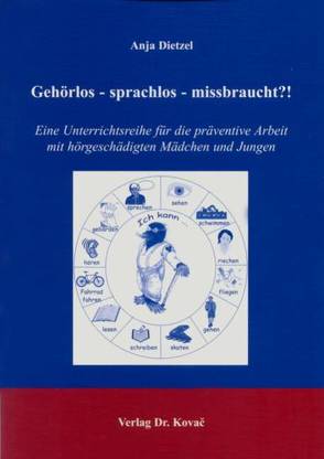 Gehörlos – sprachlos – missbraucht?! von Dietzel,  Anja