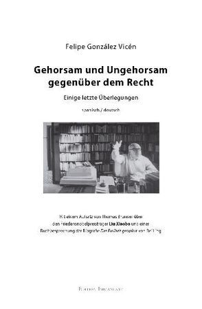 Gehorsam und Ungehorsam gegenüber dem Recht / Einige letzte Überlegungen von Brunner,  Carmen, Vicén,  Felipe González