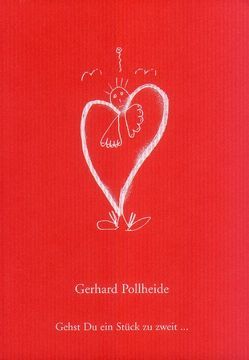 Gehst du ein Stück zu zweit… von Pollheide,  Gerhard