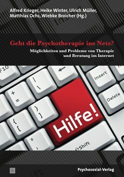 Geht die Psychotherapie ins Netz? von Berger,  Thomas, Broicher,  Wiebke, Evangelou,  Barbara, Hardt,  Jürgen, Hild,  Eduard, Krieger,  Alfred, Meyer,  Björn, Moritz,  Steffen, Müller,  Ulrich A, Ochs,  Matthias, Rautschka-Rücker,  Johann, Winter,  Heike