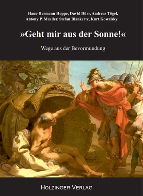 Geht mir aus der Sonne! von Blankertz,  Stefan, Dürr,  David, Hoppe,  Hans-Hermann, Kowalsky,  Kurt, Mueller,  Antony P., Tögel,  Andreas