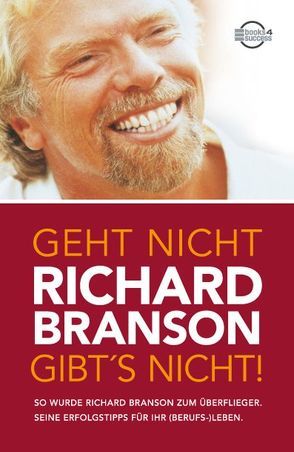 Geht nicht gibt’s nicht! von Branson,  Richard, Jacobs,  Christina