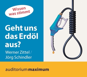 Geht uns das Erdöl aus? von Schindler,  Jörg, Zittel,  Werner