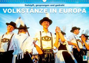 Gehüpft, gesprungen und gedreht – Volkstänze in Europa (Wandkalender 2019 DIN A3 quer) von CALVENDO