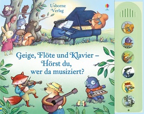 Geige, Flöte und Klavier – Hörst du, wer da musiziert? von Squillace,  Elisa, Watt,  Fiona