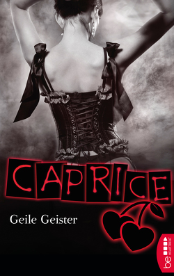 Geile Geister – Caprice von Blue,  Jil