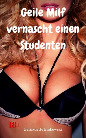 Geile Milf vernascht einen Studenten von Binkowski,  Bernadette