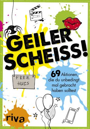 Geiler Scheiß! von Riva Verlag