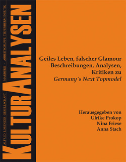 Geiles Leben, falscher Glamour von Friese,  Nina, Prokop,  Ulrike, Stach,  Anna