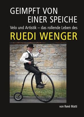 Geimpft von einer Speiche von Matti,  René, Wenger,  Ruedi