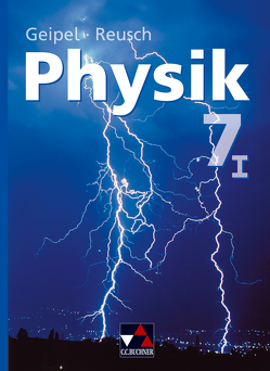 Geipel – Jäger – Reusch, Physik / Geipel – Jäger – Reusch, Physik 7/I von Biersack,  Klaus, Geipel,  Rudolf, Grzesina,  Jürgen, Jaeger,  Robert, Kreisel,  Dr. Klaus, Reusch,  Wolfgang, Schröter,  Verena, Strobel,  Andreas