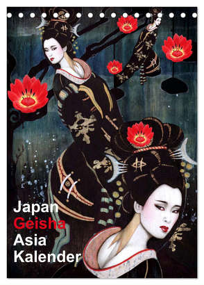 Geisha Asia Japan Pin-up Kalender (Tischkalender 2024 DIN A5 hoch), CALVENDO Monatskalender von Horwath Burlesque up your wall,  Sara