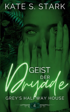 Geist der Dryade von Stark,  Kate S.