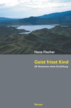 Geist frisst Kind von Fischer,  Hans