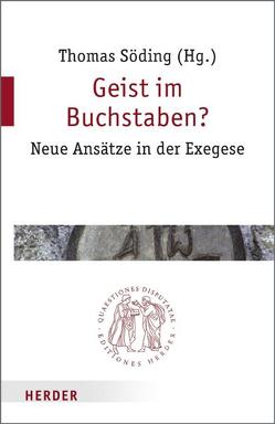 Geist im Buchstaben? von Frère Richard, Hoppe,  Rudolf, Ruhstorfer,  Karlheinz, Schwienhorst-Schönberger,  Ludger, Söding,  Thomas, Zumstein,  Jean