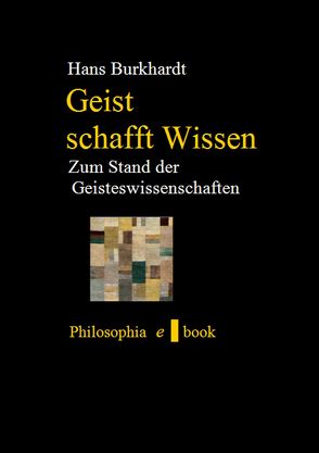 Geist schafft Wissen von Burkhardt,  Hans