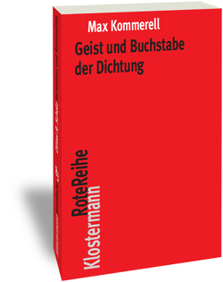 Geist und Buchstabe der Dichtung von Kommerell,  Max