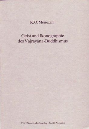 Geist und Ikonographie des Vajrayana-Buddhismus von Meisezahl,  R O, Schuh,  Dieter