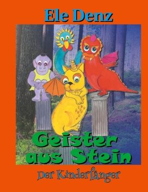 Geister aus Stein von Denz,  Ele