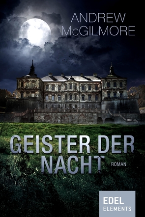 Geister der Nacht von McGilmore,  Andrew